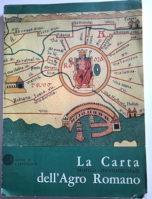 La Carta Storico-Monumentale dell'Agro Romano; Fonti, Metodo, Contenuto e Finalita della "Carta S...