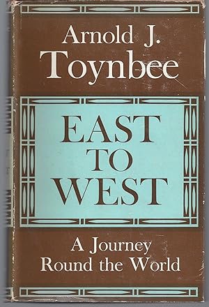 East to West: A Journey Around the World