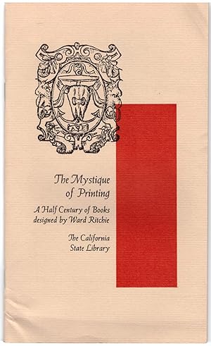 The Mystique of Printing: A Half Century of Books Designed By Ward Ritchie