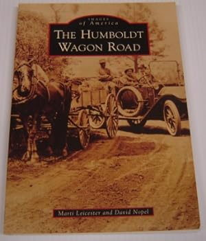 The Humboldt Wagon Road (Images Of America) ; Signed