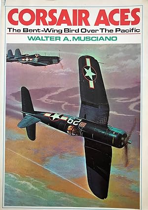 Corsair Aces: The Bent-Wing Bird Over The Pacific