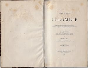 La république de Colombie : géographie, histoire, organisation politique, agricolture, commerce, ...