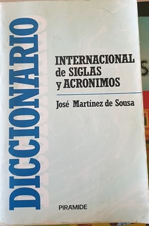 DICCIONARIO INTERNACIONAL DE SIGLAS Y ACRONIMOS.