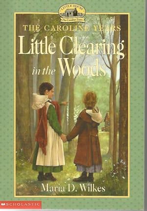 Little Clearing in the Woods Like New Paperback Caroline Years Little House