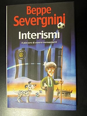 Severgnini Beppe. Interismi. Il piacere di essere interisti. Rizzoli 2002.
