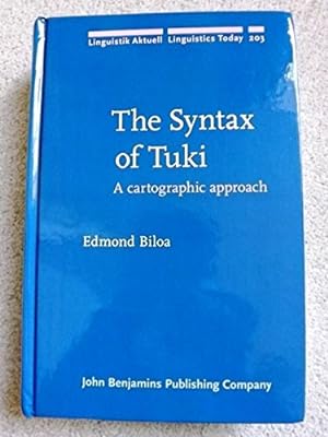 The Syntax of Tuki: A cartographic approach (Linguistik Aktuell/Linguistics Today)