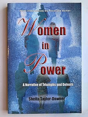 Women in Power (A Narrative of Triumphs and Defeats)