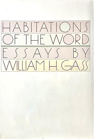 The Habitations of the Word: Essays
