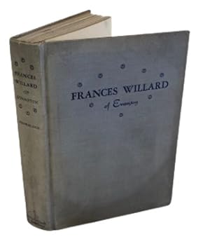 First Edition Biography of Prominent Suffragette, Frances Willard, 1938