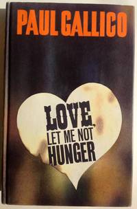 Love, Let Me Not Hunger