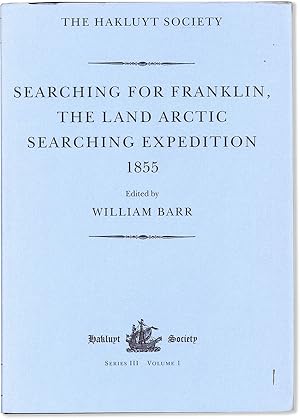 Searching for Franklin: The Land Arctic Searching Expedition. James Anderson's and James Stewart'...