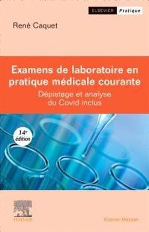 examens de laboratoire en pratique médicale courante : dépistage et analyse du Covid inclus (14e ...