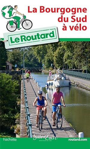guide du Routard : la Bourgogne du sud à vélo