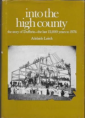 Into the High County the story of Dufferin - the last 12.000 years to 1974