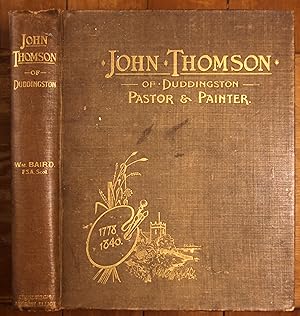 John Thomson of Duddingston Pastor & Painter: A Memoir