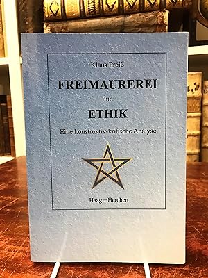 Freimaurerei und Ethik. Eine konstruktiv-kritische Analyse.
