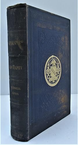 The Pictorial Edition of the works of Shakspere [Shakespeare] - Biography