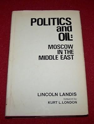 Politics and Oil - Moscow in the Middle East
