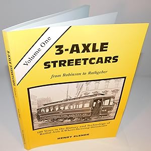 3-AXLE STREETCARS from Robinson to Rathgeber (Vol. 1) (100 years in the history and technology of...