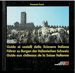 Guide aux châteaux de la Suisse Italienne : livre italien, français et allemand