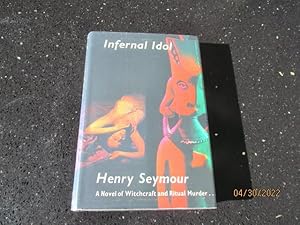 Infernal Idol First Edition Hardback in Dustjacket