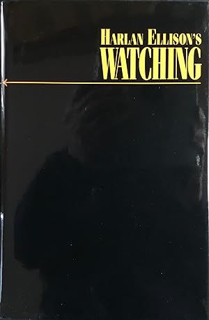 Harlan Ellison's WATCHING (Signed & Numbered Ltd. Edition in Slipcase)