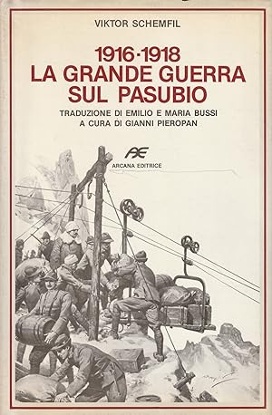 1916-1918 La Grande Guerra sul Pasubio