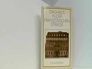 Das Haus in der Französischen Strasse: Vierzig Jahre Aufbau-Verlag. Ein Almanach