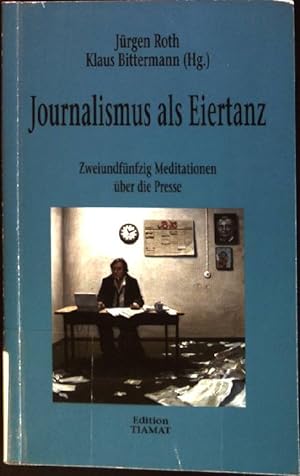 Journalismus als Eiertanz : Zweiundfünfzig Meditationen über die Presse. Critica diabolis ; 82