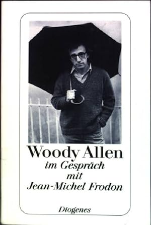 Woody Allen im Gespräch mit Jean-Michel Frodon. (Nr. 23525) Diogenes-Taschenbuch