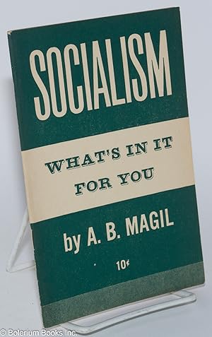 Socialism: What's In It For You (Revised Edition)