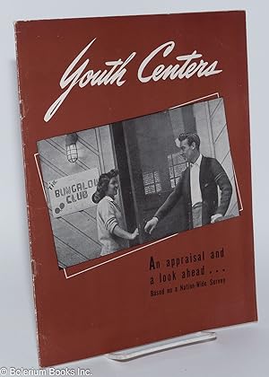 Youth Centers: An Appraisal and a Look Ahead.Based on a Nation-Wide Survey