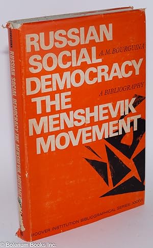 Russian Social Democracy, the Menshevik Movement; a bibliography
