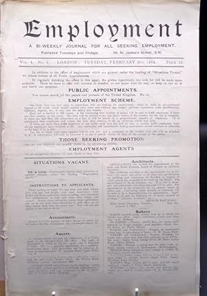 Employment. A Bi-Weekly Journal For All Seeking Employment. ISSUE NO 1. February 8th 1914.