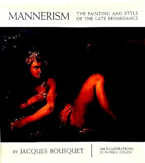 Mannerism: The Painting and Style of the Late Renaissance