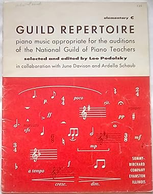Guild Repertoire, Elementary C: Piano Music Appropriate for the Auditions of the National Guild o...