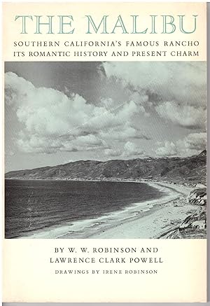 The Malibu: Southern California's Famous Rancho It's Romantic History and Present Charm