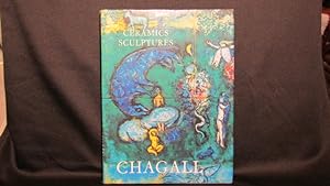 The Ceramics and Sculptures of Chagall. Sorlier, Charles. Preface by Andre Malraux. First edition...