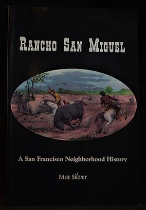 Rancho San Miguel: a San Francisco Neighborhood History