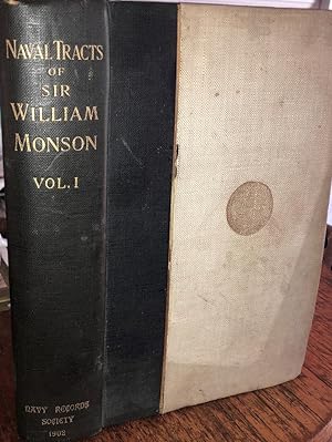 The Naval Tracts of Sir William Monson, Volume I, 1902, 1st. Edn.