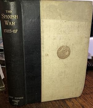 Papers Relating to the Navy During the SPANISH WAR, 1585-1587. 1898, 1st. Edn.