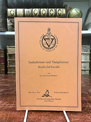 Seelebräute und Vampirismus (Incubi und Succubi). (= Bücher der Schatzkammer).