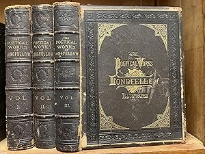 The Poetical Works of Henry Wadsworth Longfellow [complete in 3 volumes]; Illustrated