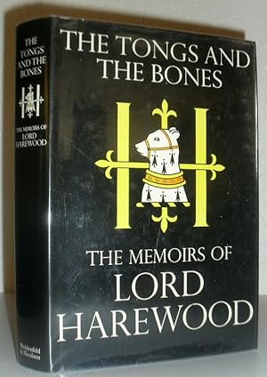 The Tongs and the Bones - The Memoirs of Lord Harewood - SIGNED COPY
