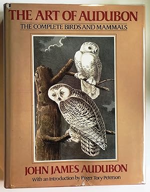 The Art Of Audubon; The Complete Birds And Mammals
