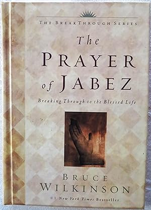 The Prayer of Jabez: Breaking Through to the Blessed Life (The Breakthrough Series)