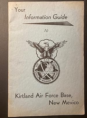Your Information Guide to Kirtland Air Force Base, New Mexico.