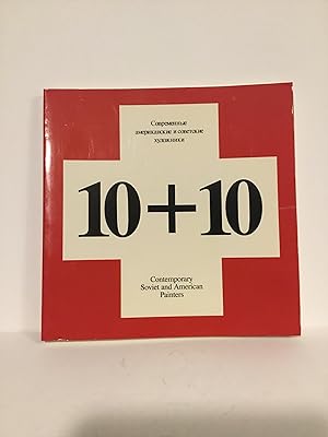 Ten Plus Ten: Contemporary Soviet and American Painters