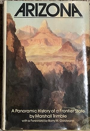 ARIZONA -A Panoramic History of a Frontier State