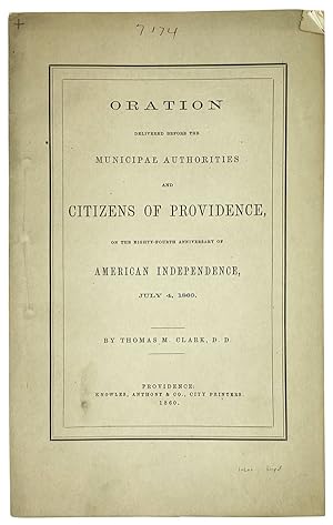 Oration Delivered Before the Municipal Authorities and Citizens of Providence, on the Eighty-Four...